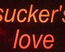 Sucker'sLove