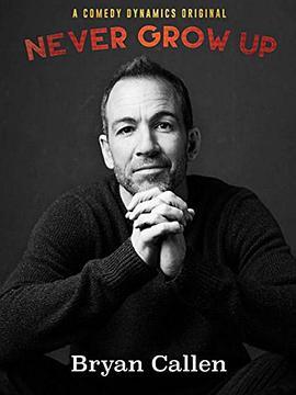 BryanCallen:NeverGrowUp