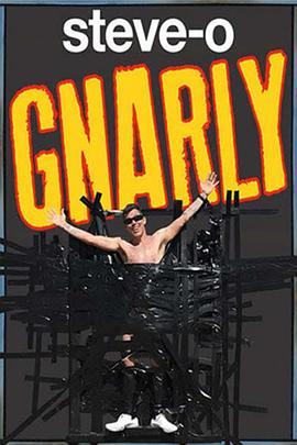 Steve-O:Gnarly