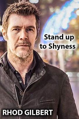 RhodGilbert:StandUptoShyness