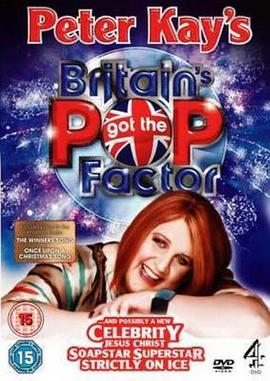 Britain'sGotthePopFactor...andPossiblyaNewCelebrityJesusChristSoapstarSuperstarStrictl