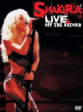 Shakira:LiveandOfftheRecord