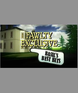 FawltyExclusive:Basil'sBestBits