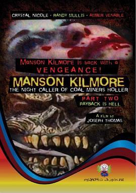 MansonKilmore:TheNightCallerofCoalMinersHollerPartTwo-PaybackIsHell